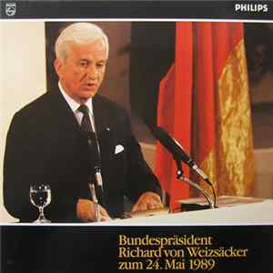 Richard Von Weizsäcker - Bundespräsident Richard Von Weizsäcker Zum 24. Mai 1989 Album
