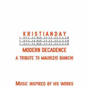 Kristian Day - Modern Decadence: A Tribute To Maurizio Bianchi Album