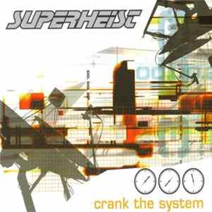 Superheist - Crank The System Album