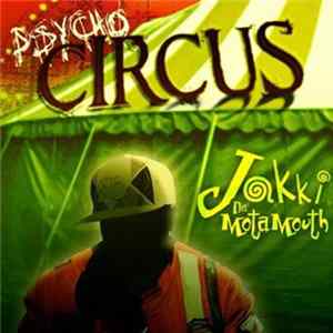 Jakki Da Motamouth - Psycho Circus Album