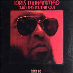 Idris Muhammad - Turn This Mutha Out Album
