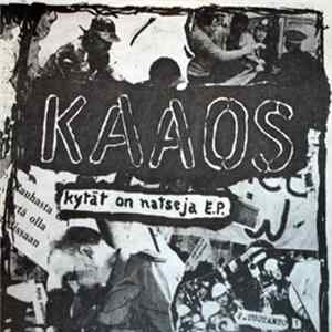 Kaaos / Cadgers - Kytät On Natseja E.P. / Kaaosta Tää Maa Kaipaa E.P. Album