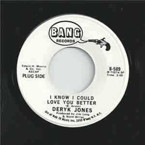 Deryk Jones - I Know I Could Love You Better / She's Gone Album
