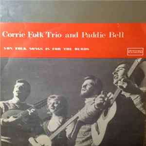 The Corrie Folk Trio And Paddie Bell - Yon Folk Songs Is For The Burds Album