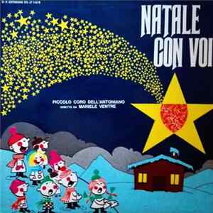 Piccolo Coro Dell'Antoniano Diretto Da Mariele Ventre - Natale Con Voi Album