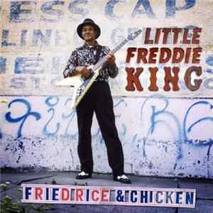 Little Freddie King - Fried Rice & Chicken Album