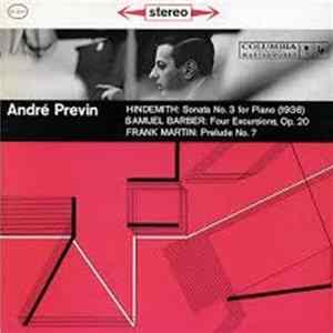 André Previn - Hindemith: Piano Sonata No. 3 / Barber: Four Excursions / Martin: Prelude No. 7 Album