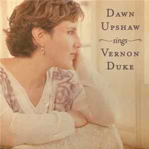 Dawn Upshaw - Sings Vernon Duke Album