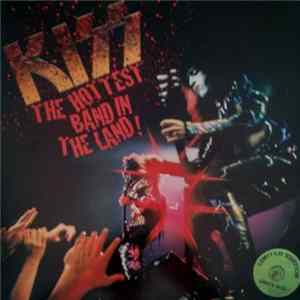 Kiss - The Hottest Band In The Land! Album
