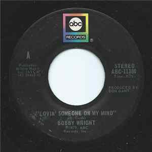 Bobby Wright - Lovin' Someone On My Mind Album