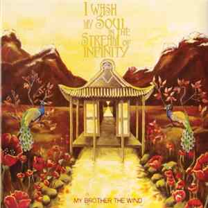 My Brother The Wind - I Wash My Soul In The Stream Of Infinity Album