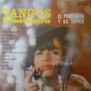 El Porteñito Y Su Tipica - Tangos Famosos Album