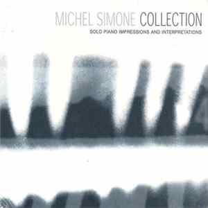 Michel Simone - Collection, Solo Piano Impressions And Interpretations Album