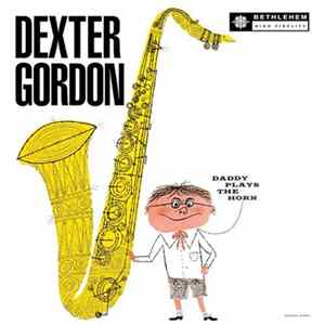Dexter Gordon - Daddy Plays The Horn Album