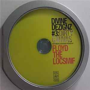 Floyd The Locsmif - Divine Dezignz #3: Dirty Canvas Album