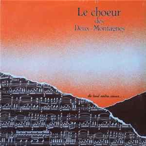 Le Choeur des Deux-Montagnes - De Tout Notre Coeur... Album