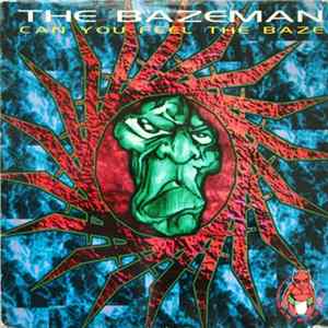 The Bazeman - Can You Feel The Baze Album