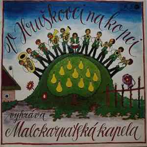 Malokarpatská Kapela - V Hruškovci Na Kopci Album