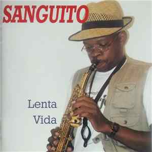Sanguito - Lenta Vida Album