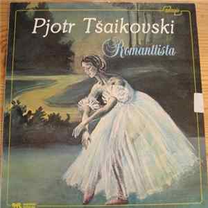 Pjotr Tšaikovski - Romanttista Album