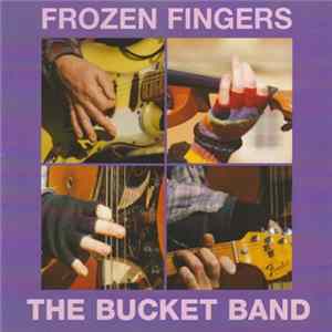 The Bucket Band - Frozen Fingers Album
