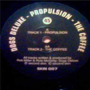 Dogs Deluxe - Propulsion / The Coffee Album