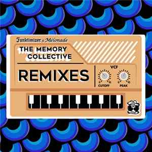 Mélonade - The Memory Collective - Remixes Album