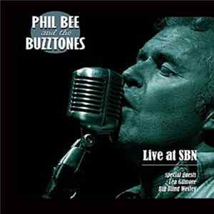 Phil Bee And The Buzztones - Live At SBN Album
