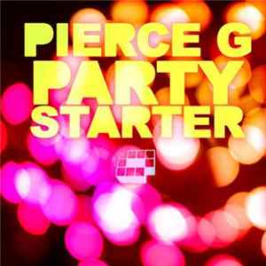 Pierce G - Party Starter Album