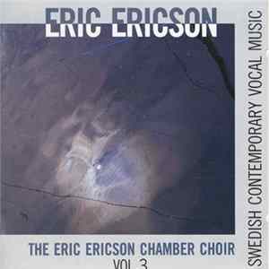 Eric Ericson, The Eric Ericson Chamber Choir - Swedish Contemporary Vocal Music Vol. 3 Album