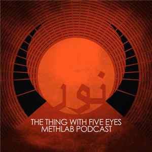 The Thing With Five Eyes - MethLab Podcast Album
