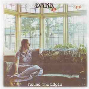 Dark - Dark Round The Edges Album