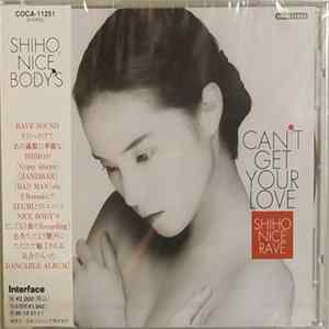 Shiho , Nice Body's - Can't Get Your Love Album