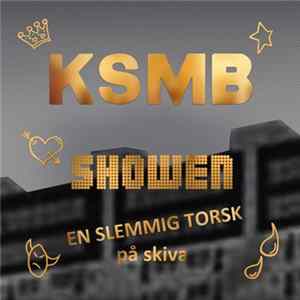 KSMB - Showen En Slemmig Torsk På Skiva Album