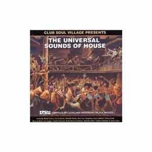 Various - Club Soul Village Presents: The Universal Sounds Of House Album