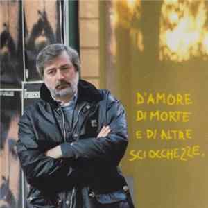 Francesco Guccini - D'amore di morte e di altre sciocchezze Album