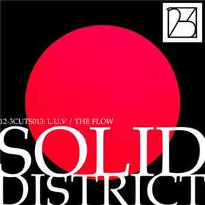 Solid District - Solid District - L.U.V / The Flow Album
