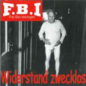 Frei Bier Ideologen - Widerstand Zwecklos Album