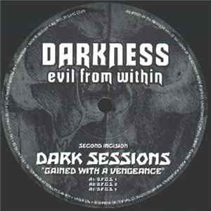 Dark Sessions - Gained With A Vengeance Album