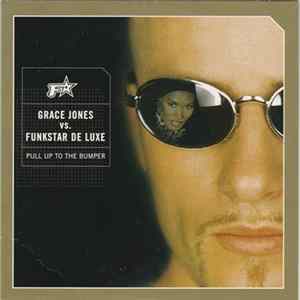Grace Jones Vs. Funkstar De Luxe - Pull Up To The Bumper Album