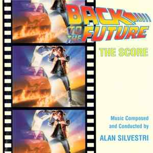 Alan Silvestri - Back To The Future - The Score Album