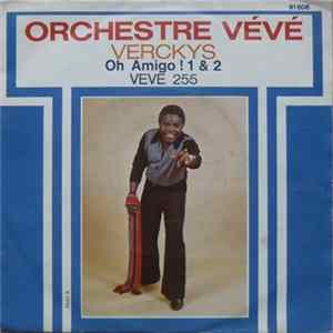 Orchestre Vévé, Verckys - Oh Amigo ! 1 & 2 Album