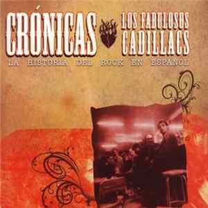 Los Fabulosos Cadillacs - Crónicas - La Historia Del Rock En Español Album
