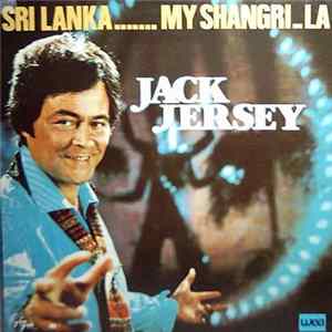 Jack Jersey - Sri Lanka... My Shangri-La Album