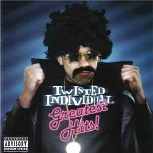 Twisted Individual - Greatest Hits! Album