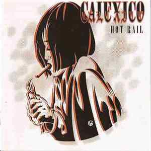 Calexico - Hot Rail Album