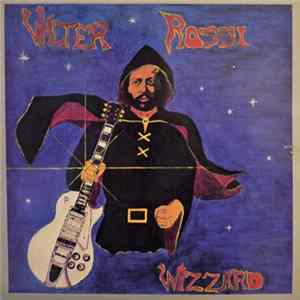 Walter Rossi - Wizzard Album