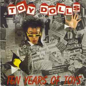 Toy Dolls - Ten Years Of Toys Album