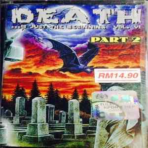 Various - Death ...Is Just The Beginning Vol. VI Part 2 Album