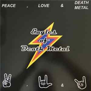 Eagles Of Death Metal - Peace, Love & Death Metal Album